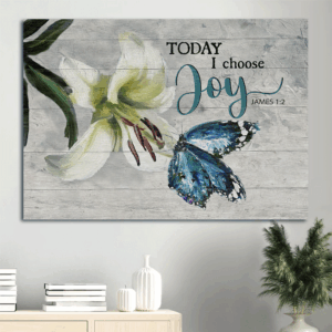 Jesus Landscape Poster- Lily Flower Butterfly  Poster Home Decor Gift Home Decor Gift for Christian- Today I Choose Joy