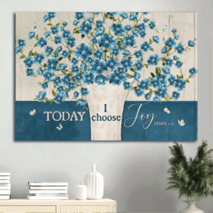 Christian Landscape Poster Home Decor Gift - Blue Flax Flower Painting with White Butterfly - Today I Choose Joy