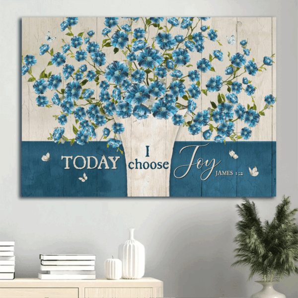 Christian Landscape Poster Home Decor Gift – Blue Flax Flower Painting with White Butterfly – Today I Choose Joy