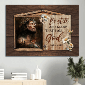Jesus and Daisy Landscape Poster Home Decor Gift - Gift For Christian - Be Still and Know I Am God