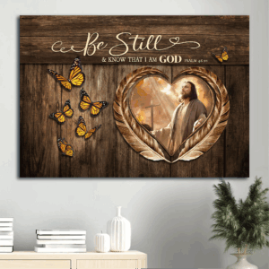 Jesus Landscape Poster Home Decor Gift - Monarch Butterfly Bible Verse Painting - Gift for Christian - Be Still & Know God