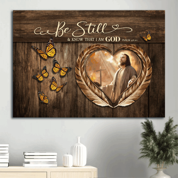 Jesus Landscape Poster Home Decor Gift – Monarch Butterfly Bible Verse Painting – Gift for Christian – Be Still & Know God