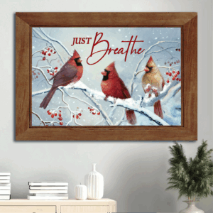 Jesus Landscape Poster Home Decor Gift - Stunning Cardinal Snow Cranberry - Christian Gift - Just Breathe