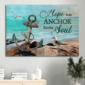Jesus Landscape Poster Home Decor Gift - Antique Anchor Brilliant Ocean Seagull Blue Ocean - Gift For Christian - Hope Is An Anchor For The Soul