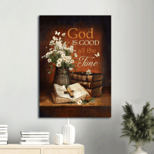 God Is Good All The Time - Jesus Portrait Poster Home Decor Gift for Christian