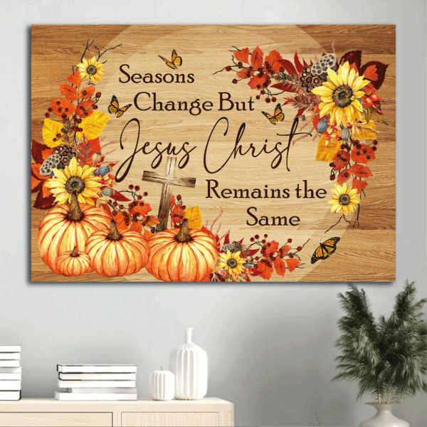 Autumn Jesus Landscape Poster Home Decor Gift – Christian Cross Butterfly Pumpkin – Seasons Change Jesus Remains