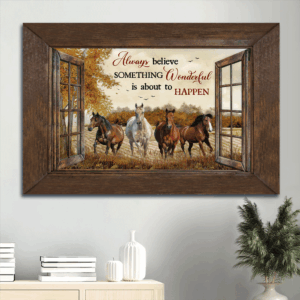 Jesus Landscape Poster: Amazing Horses & Farm Landscape Home Decor Gift for Christians - Always Believe in Something Wonderful Happening