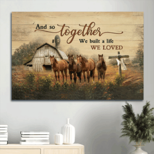 Jesus Landscape Poster Home Decor Gift - Horse Cross Barn - Christian Gift - Together We Built Life We Loved