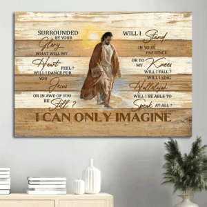 Abstract Jesus Landscape Poster Home Decor Gift - Religious Christian Inspirational Quotes - I Can Only Imagine