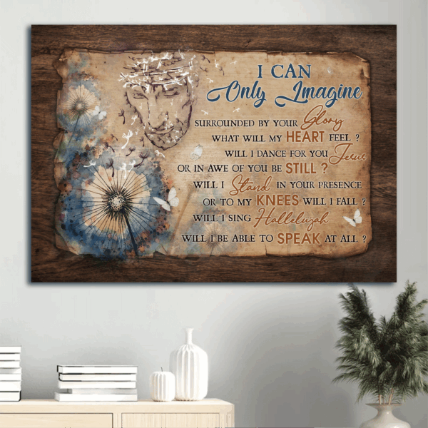 Jesus Landscape Poster – Dandelion Painting Home Decor Gift for Religious Christian – Inspirational Song I Can Only Imagine