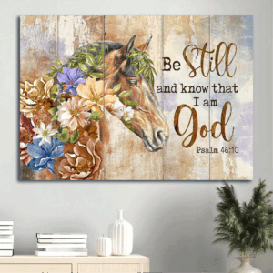 Jesus Landscape Poster Home Decor Gift - Flowers Cape Jasmine Brown Horse  Poster Home Decor Gift - Christian Gift - Be Still and Know I Am God