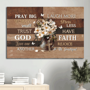 Christian Home Decor Gift: Jesus Landscape Poster with Daffodil Flower Still Life Painting and White Butterfly  Poster Home Decor Gift - Pray Big Worry Small Trust God