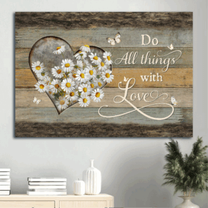 Christian Home Decor Gift: Jesus Landscape Poster with Daisy Flower Heart Frame Butterfly  Poster Home Decor Gift - Do All Things with Love
