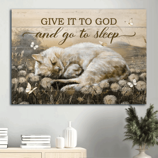 Jesus Landscape Poster Home Decor Gift – Dandelion Field Painting Sleeping Cat Butterfly  Poster Home Decor Gift – Ideal Gift for Christian – Give it to God and Go to Sleep