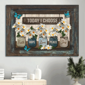 Christian Home Decor Gift: Jesus Landscape Poster with Daisy Flower Mason Jar and Blue Butterfly - Today I Choose