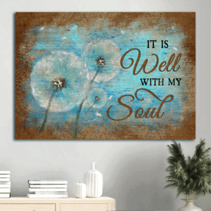 Jesus Landscape Dandelion  Poster Home Decor Gift Poster: Home Decor Gift for Christian - It is Well with My Soul
