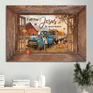 Fall for Jesus: Farmhouse Landscape Poster Home Decor Gift with Old Truck & Autumn Season - Perfect Gift for Christians