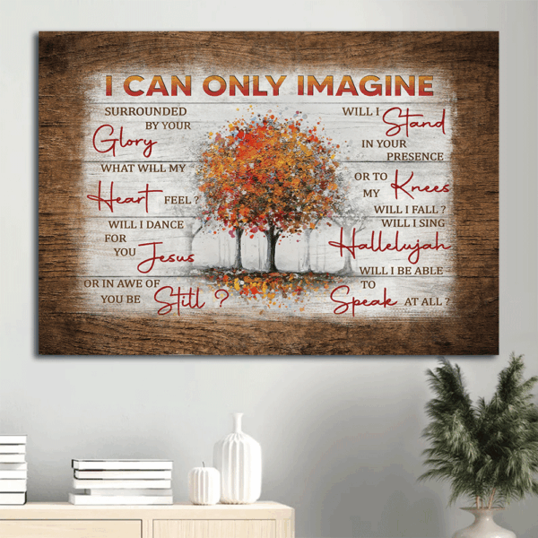 Fall Trees Jesus Landscape Poster: Christian Home Decor Gift – I Can Only Imagine