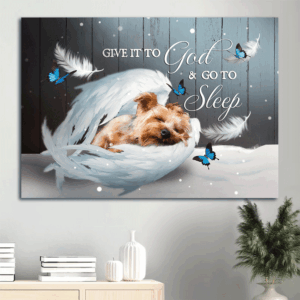 Yorkshire Terrier Angel Wings Poster - Christian Home Decor Gift for Dog Lovers - Give It To God And Go To Sleep