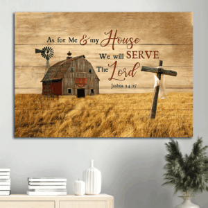 Jesus Landscape & Old Barn Painting Poster Home Decor Gift - Wooden Cross - Gift For Christian - As For Me And My House We Will Serve The Lord