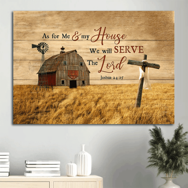 Jesus Landscape & Old Barn Painting Poster Home Decor Gift – Wooden Cross – Gift For Christian – As For Me And My House We Will Serve The Lord