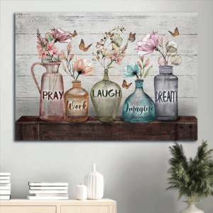 Christian Home Decor Poster: Jesus Landscape with Elegant Flowers Monarch Butterfly and Glass Bottle - Pray Work Laugh Imagine Dream Gift