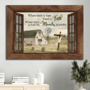 Jesus Landscape Poster Home Decor Gift - White House Wooden Cross Windmill - Gift For Christian - Where There Is Hope There Is Faith