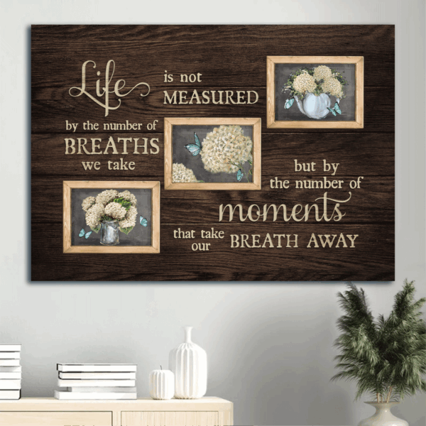 Jesus Landscape & White Hydrangea Drawing Poster Home Decor Gift for Christians – Life Is Not Measured – Small Window Poster Home Decor