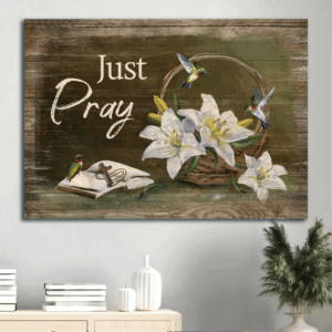 Jesus Landscape Poster with White Lily Painting Wooden Cross Bible and Hummingbirds - Gift For Christian Home Decor - Just Pray