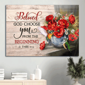 Beloved God Choose You Landscape Poster- Christian Home Decor Gift with Hummingbird and Poppy Flower Painting