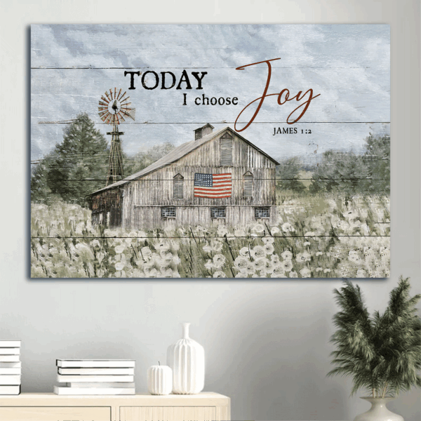 Jesus Landscape Poster Home Decor Gift – Old Barn Painting Dandelion Field America Flag – Gift For Christian – Today I Choose Joy