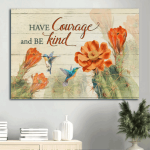 Jesus Landscape Poster Home Decor Gift - Orange Cactus Flower & Hummingbird Drawing - Gift For Christian - Be Courageous & Kind