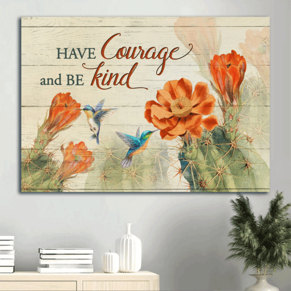 Jesus Landscape Poster Home Decor Gift – Orange Cactus Flower & Hummingbird Drawing – Gift For Christian – Be Courageous & Kind