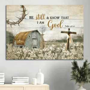 Vintage Jesus Landscape Poster: Farm Life Home Decor Gift for Christian - Be Still And Know That I Am God