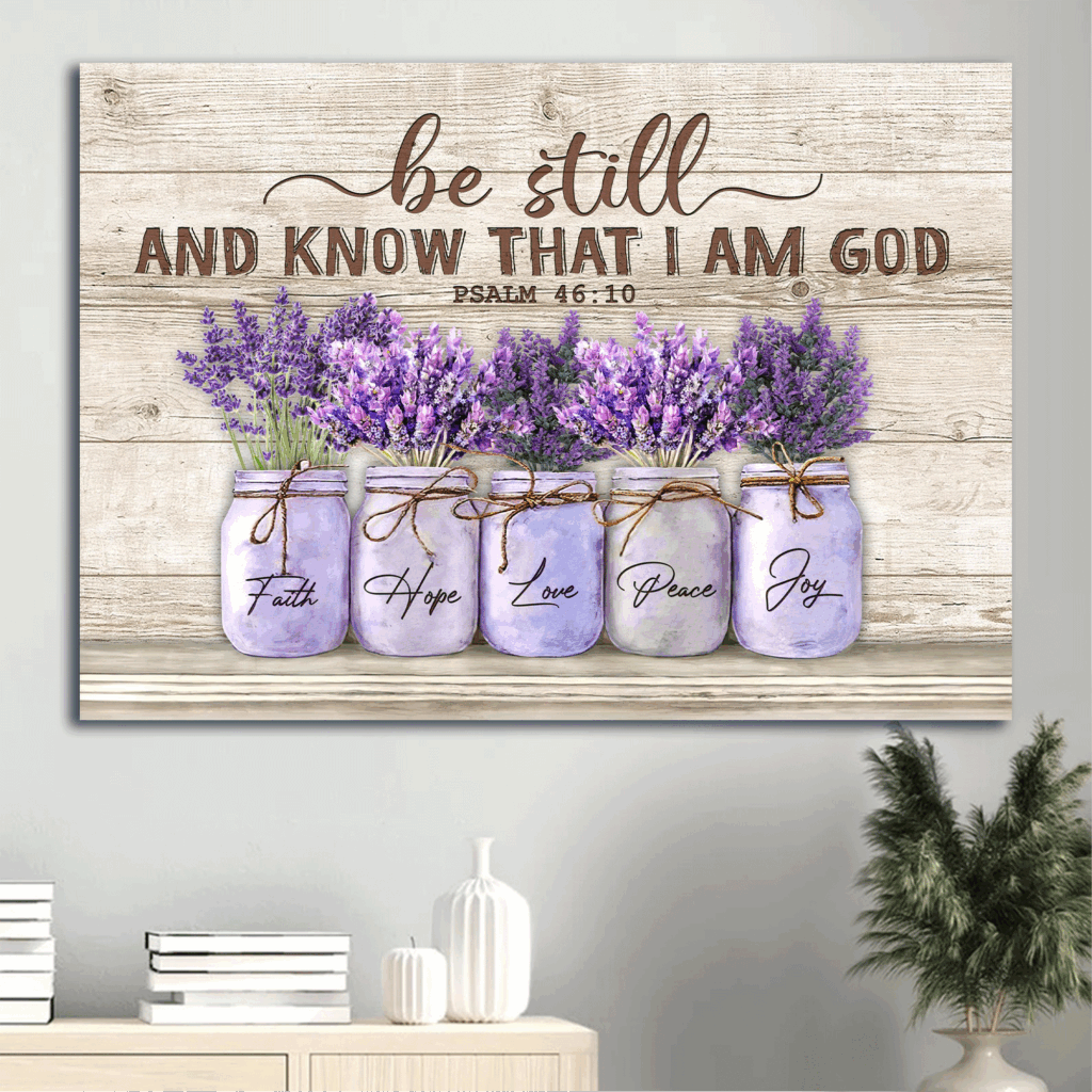 Be Still and Know That I Am God Landscape Poster – Lavender Vintage Painting Home Decor Gift for Christian Be Still and Know That I Am God Landscape Poster – Lavender Vintage Painting Home Decor Gift for Christian