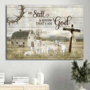 Christian Home Decor Gift - Jesus Landscape Poster with Lamb of God Cross Farm - Be Still and Know - Gift for Christians
