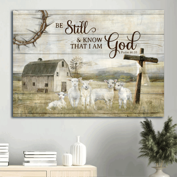 Christian Home Decor Gift – Jesus Landscape Poster with Lamb of God Cross Farm – Be Still and Know – Gift for Christians