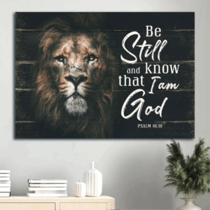 Jesus Lion Painting Poster Home Decor Gift - Be Still & Know God PSALM 46:10 - Christian Landscape Art