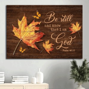 Christian Home Decor Gift: Jesus Maple Leaf Landscape Poster - Be Still and Know God