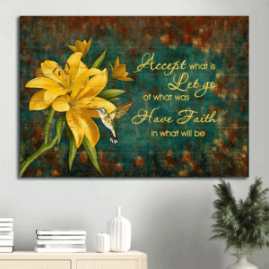 Jesus Landscape Poster Home Decor Gift - Lily Flower Hummingbird - Christian Wall Art - Accept What Is - Landscape Poster Print