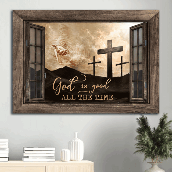 Jesus Landscape Poster Home Decor Gift – Rugged Crosses Hand Of God Window Frame – Christian Gift – God Is Good All The Time