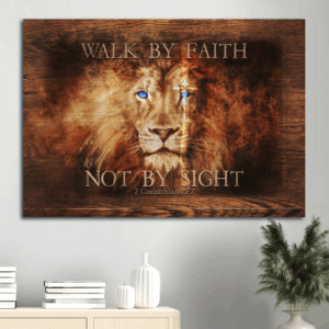 Jesus Lion of Judah Cross  Poster Home Decor Gift - Christian Home Decor Gift - Walk by Faith - Wall Art Print
