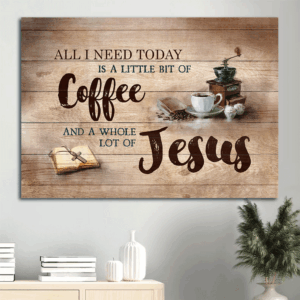 Christian Coffee & Jesus Landscape Poster Home Decor Gift - Cross  Poster Home Decor Gift Wall Art
