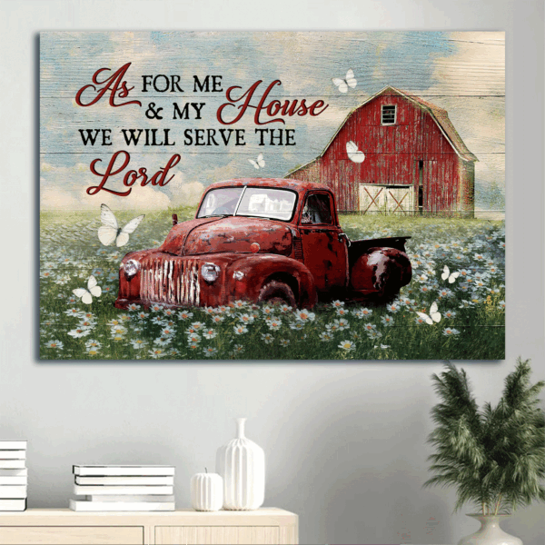 Jesus Landscape Poster Home Decor Gift – Stunning Daisy Field & Red Truck – Gift For Christian – We Will Serve The Lord