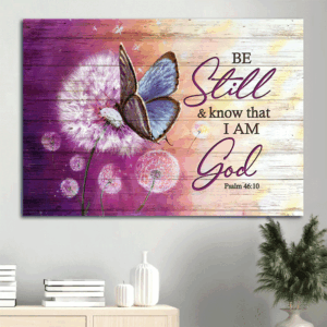 Be Still and Know That I Am God Poster - Christian Home Decor Gift with Dandelion and Butterfly - Landscape Wall Art Print
