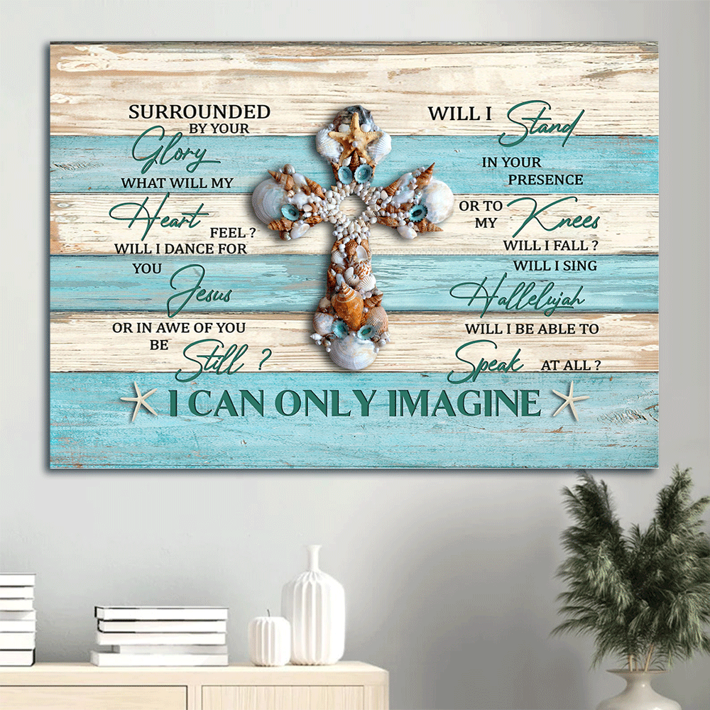 Seashell Cross Jesus Landscape Poster: I Can Only Imagine Christian Gift Prints Seashell Cross Jesus Landscape Poster: I Can Only Imagine Christian Gift Prints
