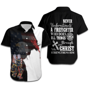 Faithful Firefighter Hawaiian Shirt Men & Women Through Jesus Christ HW8408