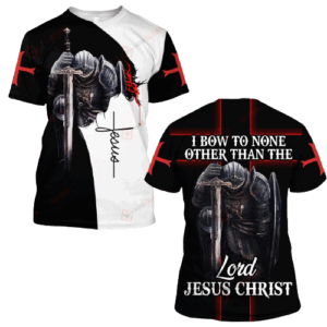 Jesus Shirt I Bow To None Other Than The Lord Jesus Christ Kneeling Knight T-shirt Jesus Hoodie 2025 3