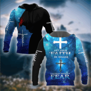 Jesus Shirt Let Your Faith Be Bigger Than Your Fear Blue T-shirt Jesus Hoodie Christian Apparel 2025
