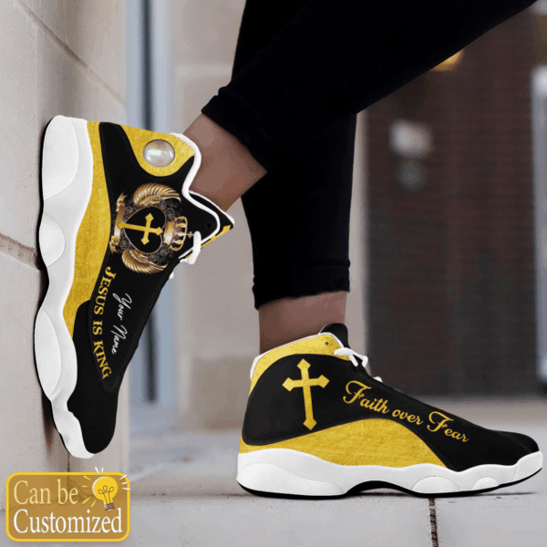 Jesus is King Faith Over Fear custom name Air Jordan 13 Shoes – Gift for Men Women